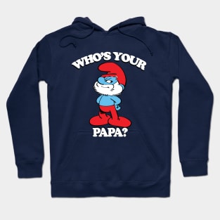 Who's Your Papa? Hoodie